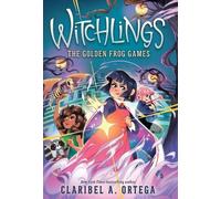Claribel A. Ortega The Golden Frog Games (Witchlings #2) (Copertina rigida)