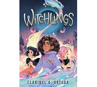 Claribel A. Ortega Witchlings (Copertina rigida)