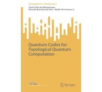 Clarice Dias de Albuquerque Eduardo Branda Quantum Codes for Topolo (Tascabile)