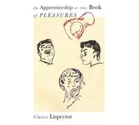 Clarice Lispector An Apprenticeship or The Book of Pleasures (Tascabile)