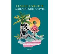 Clarice Lispector Ele Aprendiendo a vivir: 13 (Biblioteca Clarice L (Tascabile)