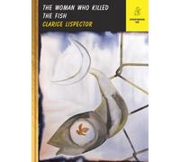 Clarice Lispector The Woman Who Killed the Fish (Copertina rigida)