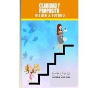 Claridad y Propósito: Visión a futuro