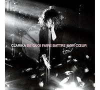 CLARIKA - DE QUOI FAIRE BATTRE..
