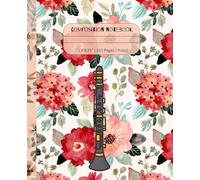 Clarinet Composition Notebook: 7.5 x 9.25” | 110 Pages | Ruled Paper | Great for School Note-Taking or Personal Journal / Diary