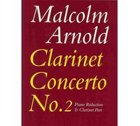 [(Clarinet Concerto No. 2: (Clarinet and Piano) )] [Author: Malcolm Arnold] [Jun-1999]