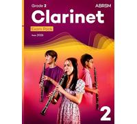 Clarinet Exam Pack from 2026, ABRSM Grade 2: Selected from the syllabus from 2026. Clarinet Part, Piano Accompaniment, Scales & Sight-Reading