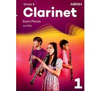 Clarinet Exam Pieces from 2026, ABRSM Grade 1: Selected from the syllabus from 2026. Clarinet Part & Piano Accompaniment