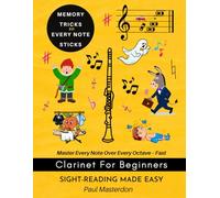 Clarinet for Beginners - Sight-Reading Made Easy: Color Logic & Memory Hacks to Master Every Note - Fast