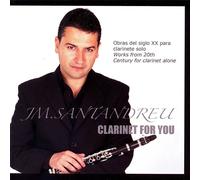 Clarinet For You. Obras del Siglo XX para Clarinete Solo