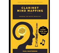 Clarinet Mind Mapping: A Clarinet Fingering Chart How You Think: 1