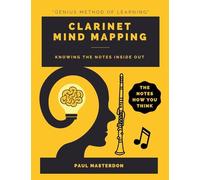 Clarinet MInd Mapping: A Mnemonically Color-Coded Clarinet Fingering Chart Book: With Unique Player's Eye View: 2