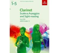 Clarinet Scales & Arpeggios and Sight-Reading, ABRSM Grades 1-5: from 2018