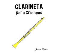 Clarineta para Crianças: Canções de Natal, Música Clássica, Canções Infantis e Canções Folclóricas!