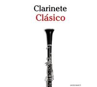 Clarinete Clásico: Piezas fáciles de Bach, Mozart, Beethoven, Vivaldi y otros compositores