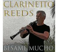CLARINETTO REEDS - BESAME MUCHO