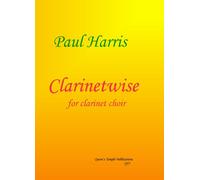 Clarinetwise for Clarinet choir by Paul Harris