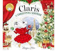 Claris and the Christmas Surprise : A Claris Storybook: Volume 1