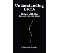 Clarissa Foster Understanding BRCA (Tascabile)