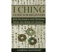 Clarissa Lightheart I Ching Guide for Beginners (Tascabile)