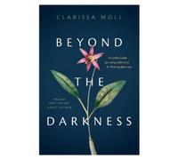 Clarissa Moll Beyond the Darkness (Tascabile)