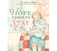 Clarissa Moll Hope Comes to Stay (Copertina rigida)