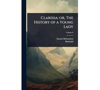 Clarissa; or, The History of a Young Lady