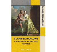 Clarissa, Or The History Of A Young Lady, Volume 8