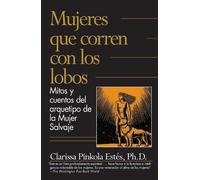 Clarissa Pinkol Mujeres que corren con los lobos / Women Who Run wit (Tascabile)