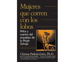 Clarissa Pinkol Mujeres que corren con los lobos / Women Who Run wit (Tascabile)