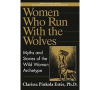 Clarissa Pinkola Estés Phd Women Who Run with the Wolves (Copertina rigida)