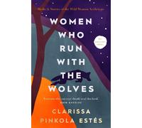 Clarissa Pinkola Estes Women Who Run With The Wolves (Copertina rigida)