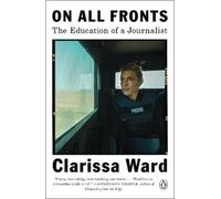 Clarissa Ward On All Fronts (Tascabile)