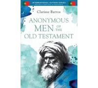 Clarisse Barros Anonymous Men of the Old Testament (Tascabile)