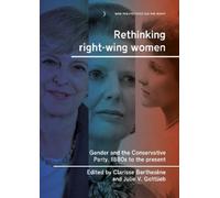Clarisse Berthezène Rethinking Right-Wing Women (Tascabile)