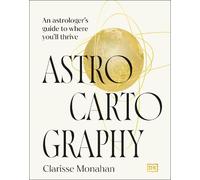 Clarisse Monaha Astrocartography: An Astrologer's Guide to Wh (Copertina rigida)