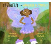 Clarita The Wingless Butterfly: “A Heartwarming Caterpillar-to-Butterfly Tale About Being Kind”