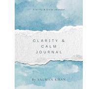 Clarity and Calm Journal: A mindful space for reflection, creativity, and growth - with 100 lined pages for journaling, 30 floral sketch pages, and 5 habit tracker sheets.