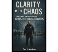 CLARITY IN THE CHAOS: Conflict Management for the Street