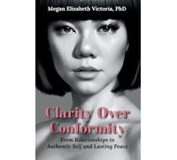 Clarity Over Conformity: From Relationships to Authentic Self and Lasting Peace