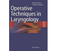Clark A. Rosen C. Blake Simpson Operative Techniques in Laryngology (Tascabile)
