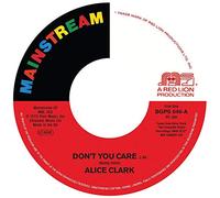 Alice Clark Don't You Care (Vinyl LP) 7" Single