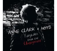Clark, Anne/Herr B. - Fairytales from the Underground