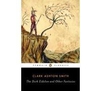 Clark Ashton Smith The Dark Eidolon and Other Fantasies (Tascabile)