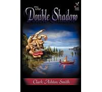 Clark Ashton Smith The Double Shadow (Tascabile)