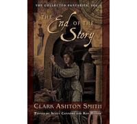 Clark Ashton Smith The End of the Story (Tascabile)