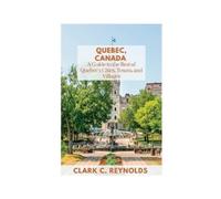 Clark C Reynolds Quebec, Canada (Tascabile)