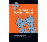Clark D. Campbe Integrative Psychotherapy - Toward a Comprehensive C (Tascabile)