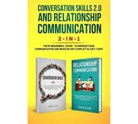 Clark David Conversation Skills 2.0 and Relationship Communication 2 (Tascabile)