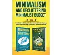 Clark David Minimalism Decluttering and Minimalist Budget 2-in-1 Boo (Tascabile)
